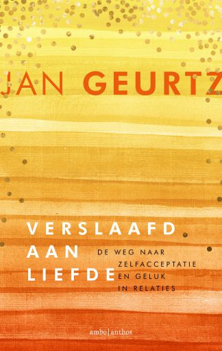 Verslaafd aan liefde - Jan Geurtz