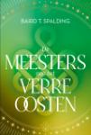 De meesters van het verre oosten - Baird T. Spalding (paperback)