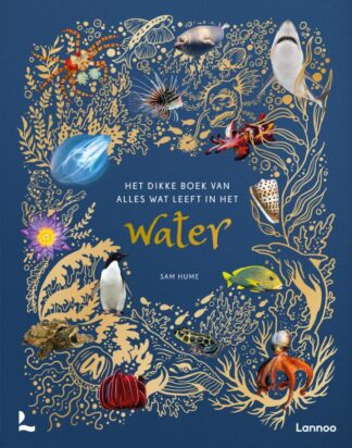 Het dikke boek van alles wat leeft in het water - Sam Hume