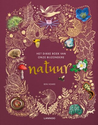 Het dikke boek van onze bijzondere natuur - Ben Hoare