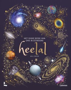Het dikke boek van ons bijzondere heelal - Will Gater